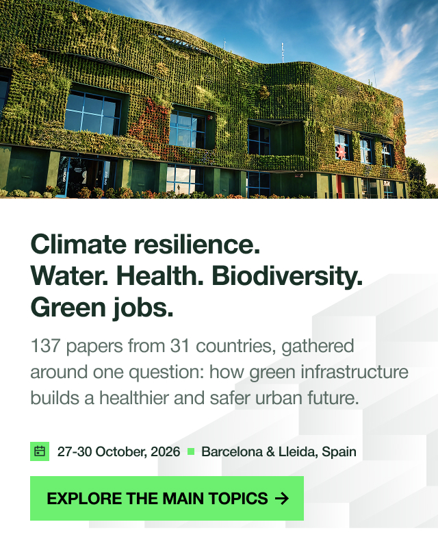 Climate resilience. Water. Health. Biodiversity. Green jobs — 137 papers from 31 countries, gathered around one question: how green infrastructure builds a healthier and safer urban future.