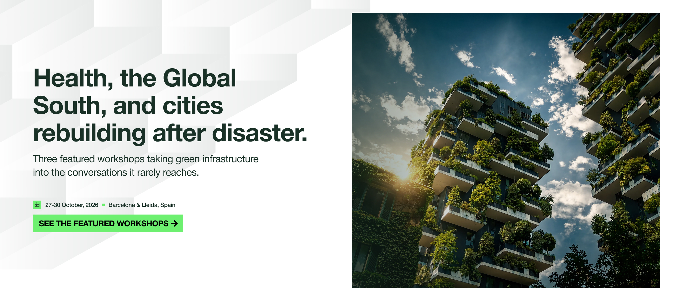 Barcelona is the case study. Walk through it. — Exclusive technical visits to green roofs and vertical gardens, guided by the teams that built them. Limited places.