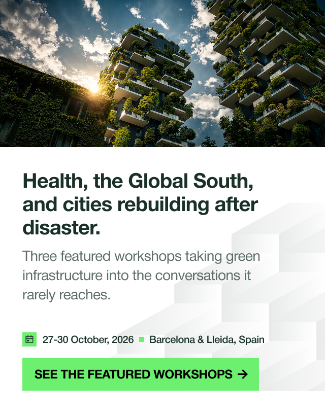 Barcelona is the case study. Walk through it. — Exclusive technical visits to green roofs and vertical gardens, guided by the teams that built them. Limited places.